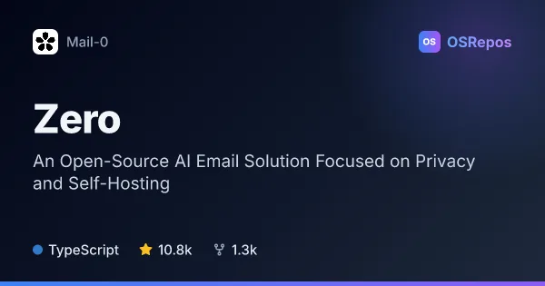 Zero: An Open-Source AI Email Solution Focused on Privacy and Self-Hosting