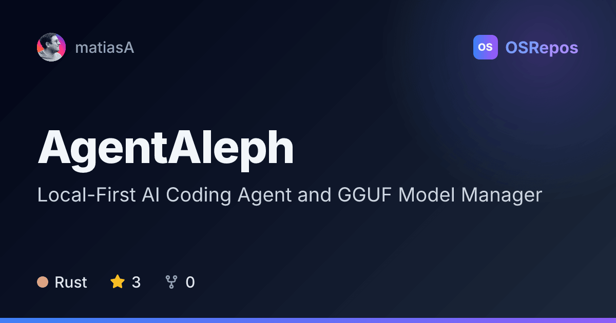 AgentAleph: Run a Local Coding Agent and Manage GGUF Models