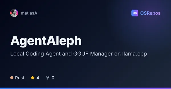 AgentAleph: Local Coding Agent and GGUF Manager on llama.cpp