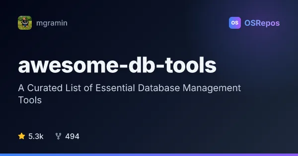 awesome-db-tools: A Curated List of Essential Database Management Tools