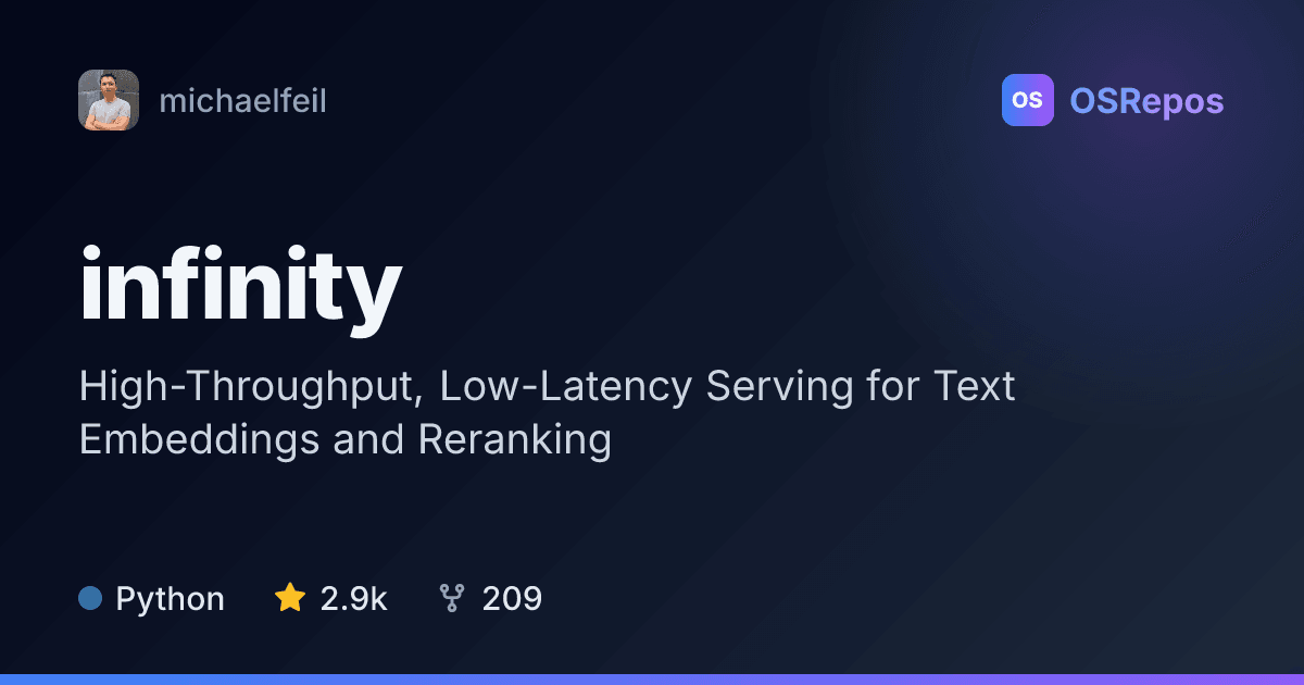 infinity: Serve Embedding and Reranking Models via API