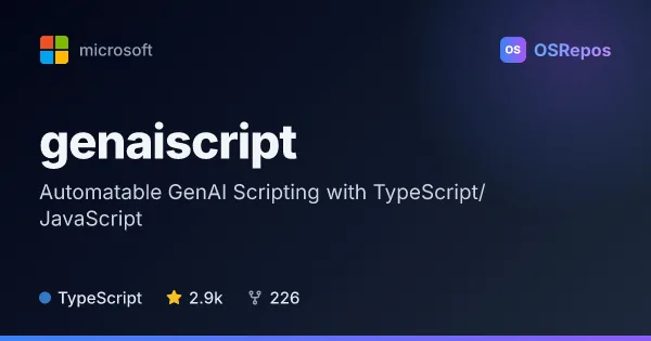 GenAIScript: Automatable GenAI Scripting with TypeScript/JavaScript