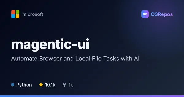magentic-ui: Automate Browser and Local File Tasks with AI
