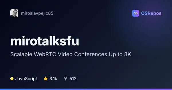 MiroTalk SFU: Scalable WebRTC Video Conferences Up to 8K