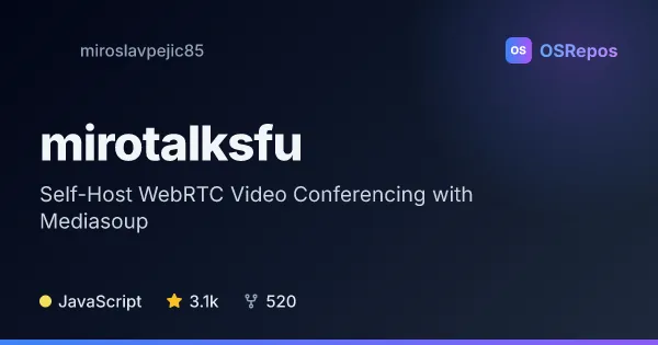 mirotalksfu: Self-Host WebRTC Video Conferencing with Mediasoup
