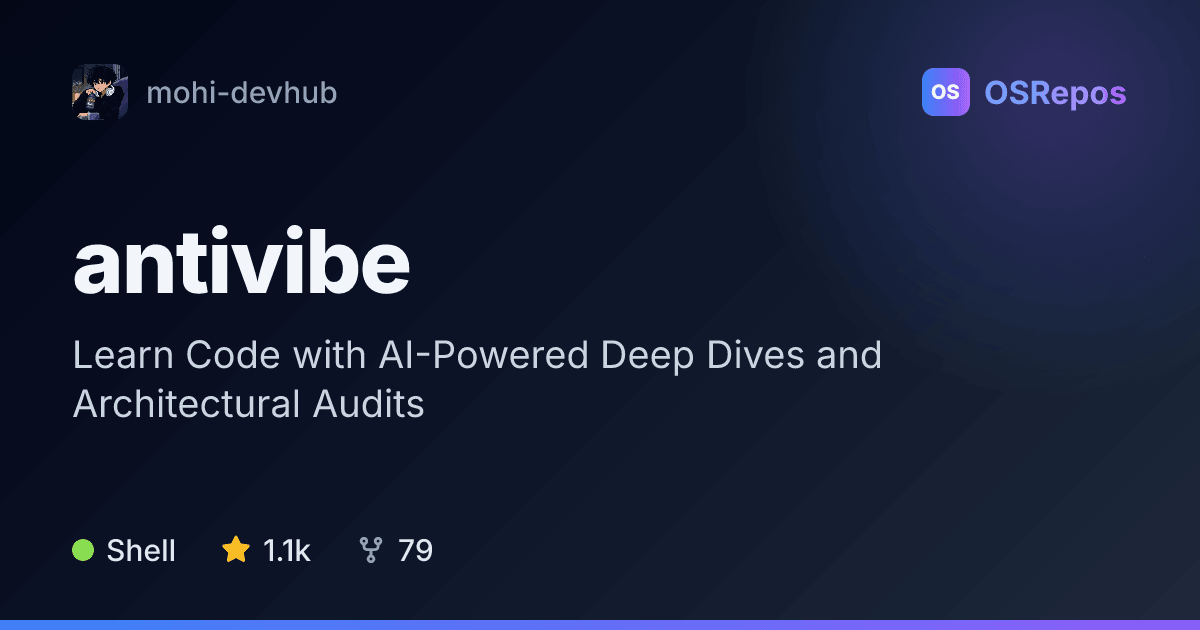 AntiVibe: Learn Code with AI-Powered Deep Dives and Architectural Audits