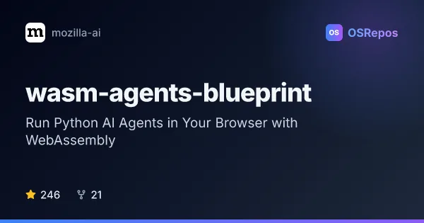 Wasm Agents Blueprint: Run Python AI Agents in Your Browser with WebAssembly