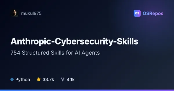 Anthropic-Cybersecurity-Skills: Give AI Agents Security Playbooks