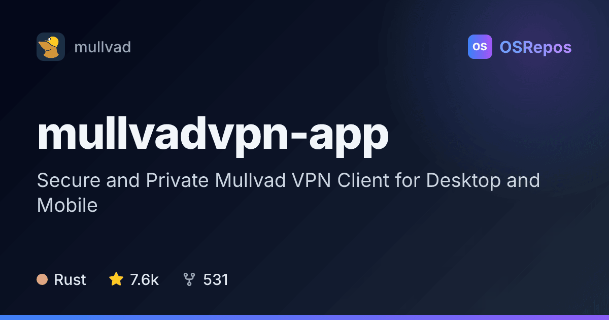 mullvadvpn-app: Secure VPN Client for Desktop and Mobile
