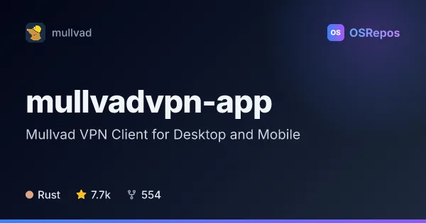 mullvadvpn-app: Mullvad VPN Client for Desktop and Mobile