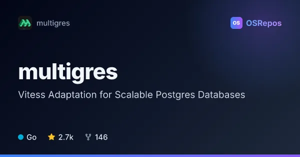 Multigres: Vitess Adaptation for Scalable Postgres Databases