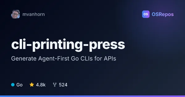 cli-printing-press: Generate Agent-First Go CLIs for APIs