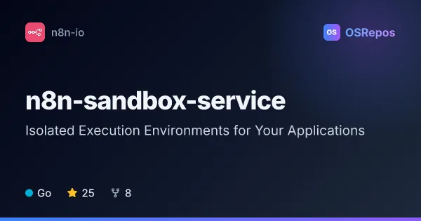 n8n-sandbox-service: Isolated Execution Environments for Your Applications