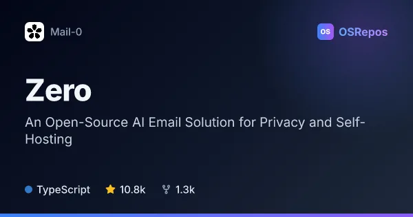 Zero: An Open-Source AI Email Solution for Privacy and Self-Hosting