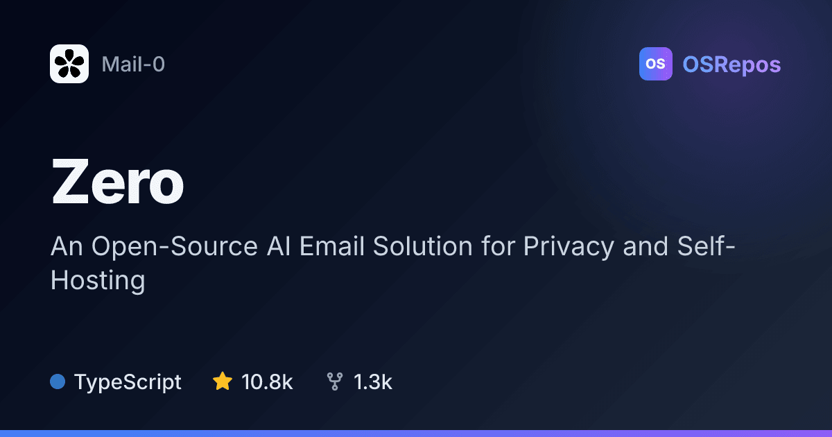 Zero: An Open-Source AI Email Solution for Privacy and Self-Hosting