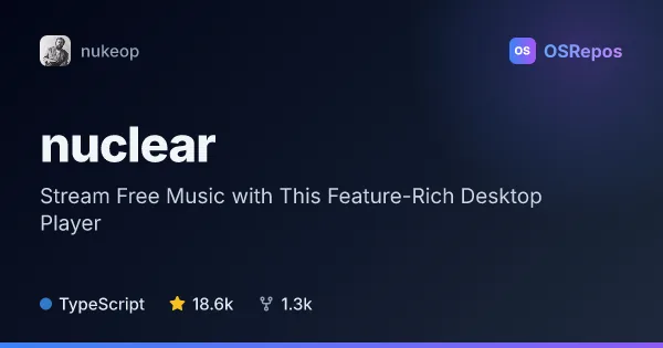 nuclear: Play and Organize Music Across Desktop Platforms