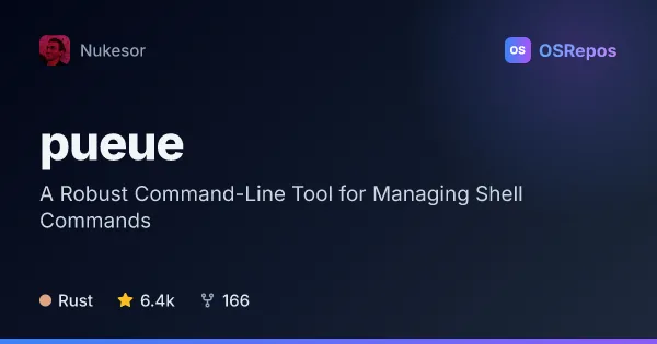 Pueue: A Robust Command-Line Tool for Managing Shell Commands