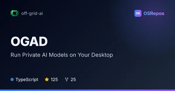 OGAD: Run Private AI Models on Your Desktop