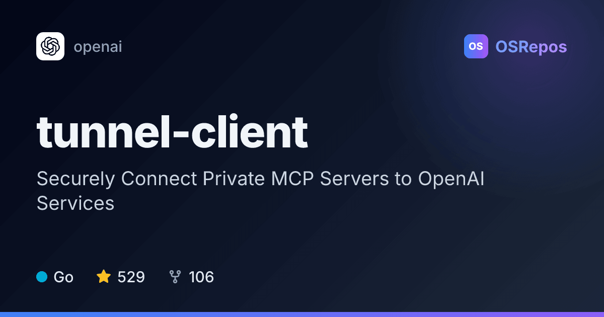 tunnel-client: Connect Private MCP Servers to OpenAI
