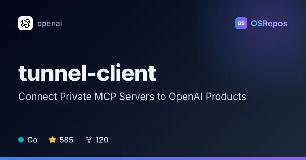 tunnel-client: Connect Private MCP Servers to OpenAI Products