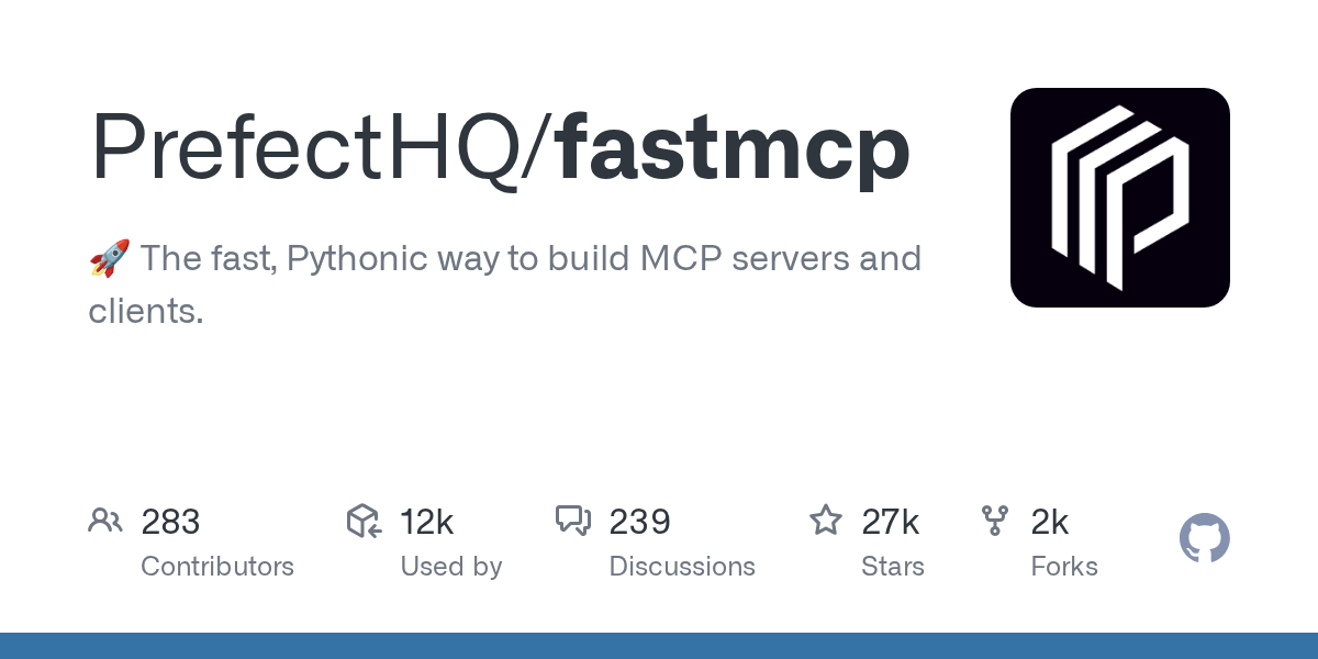 FastMCP: The Pythonic Framework for Model Context Protocol Applications