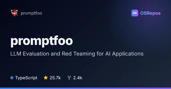Promptfoo: LLM Evaluation and Red Teaming for AI Applications