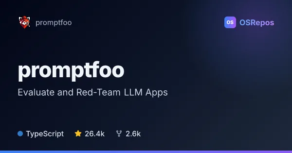 promptfoo: Evaluate and Red-Team LLM Apps