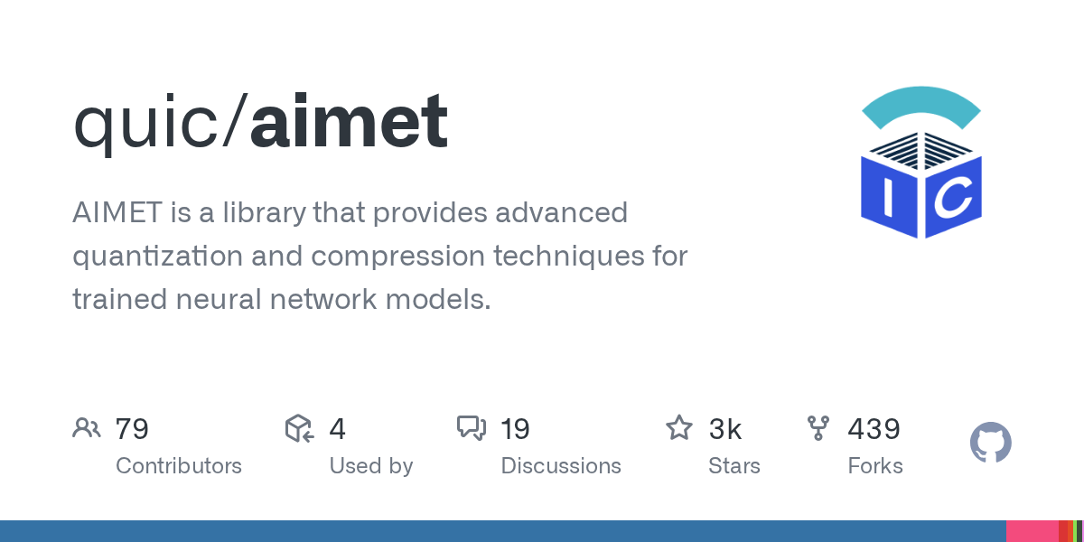 AIMET: Advanced Quantization and Compression for Neural Networks