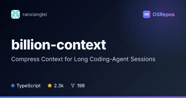 billion-context: Compress Context for Long Coding-Agent Sessions