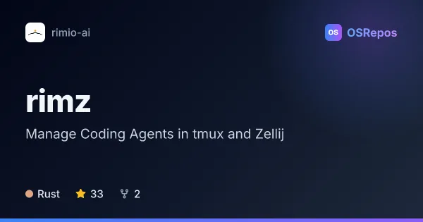 rimz: Manage Coding Agents in tmux and Zellij