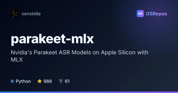 parakeet-mlx: Nvidia's Parakeet ASR Models on Apple Silicon with MLX