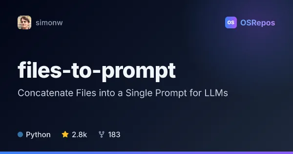 files-to-prompt: Turn Files into LLM-Ready Prompts