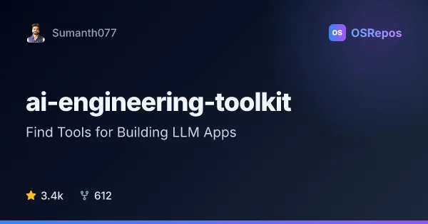 ai-engineering-toolkit: Find Tools for Building LLM Apps