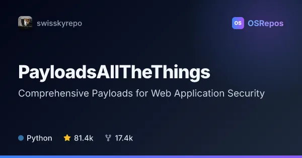 PayloadsAllTheThings: Find Web Security Payloads and Bypass Techniques