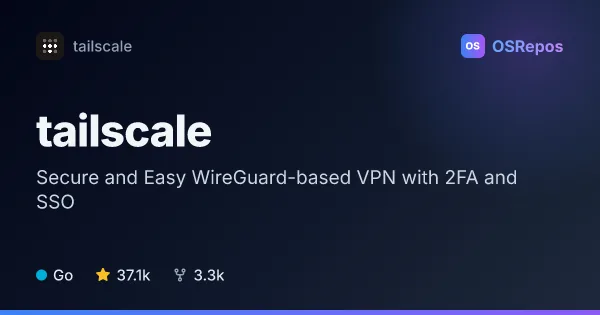 Tailscale: Secure and Easy WireGuard-based VPN with 2FA and SSO