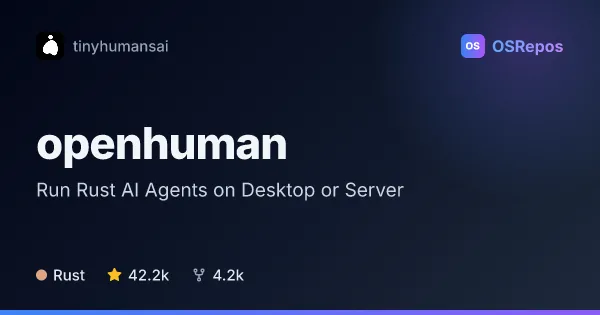 OpenHuman: Run Rust AI Agents on Desktop or Server