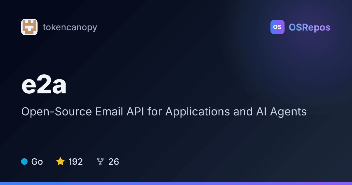 e2a: Open-Source Email API for Applications and AI Agents