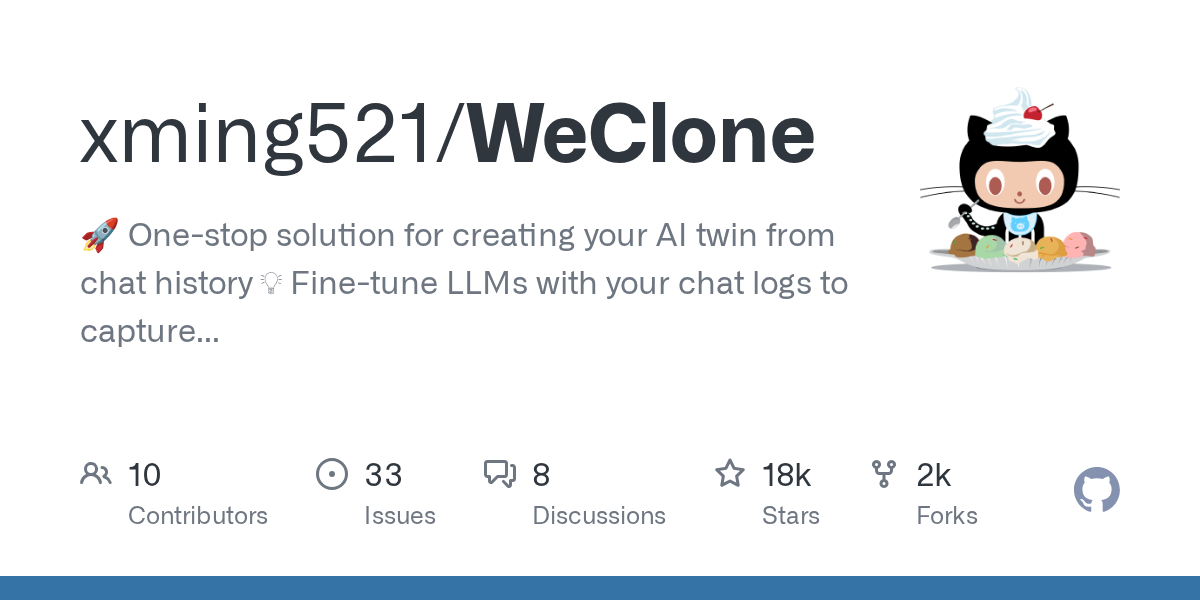 WeClone: Create Your AI Digital Twin from Chat History with LLMs