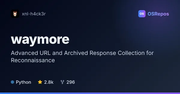 waymore: Advanced URL and Archived Response Collection for Reconnaissance