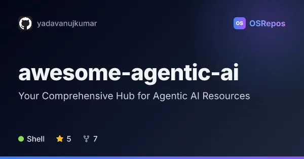 awesome-agentic-ai: Your Comprehensive Hub for Agentic AI Resources