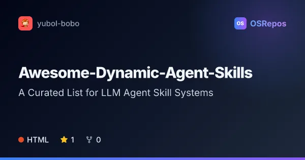 Awesome Dynamic Agent Skills: A Curated List for LLM Agent Skill Systems